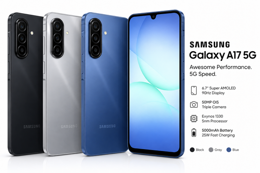 Samsung Galaxy A17 5G 6GB RAM 128GB / 8GB RAM 256GB - 6.7" Super AMOLED 90Hz Display, Exynos 1330, 50MP OIS Camera, 5000mAh BatteryT